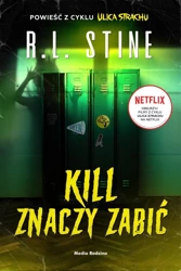 Ulica Strachu. Kill znaczy zabić - R.L. Stine, Krzysztof Puławski