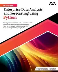 Ultimate Enterprise Data Analysis and Forecasting using Python - Pandian Shanthababu