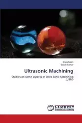 Ultrasonic Machining - Islam Sopa