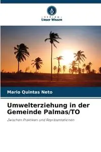 Umwelterziehung in der Gemeinde Palmas/TO - Mario Quintas Neto