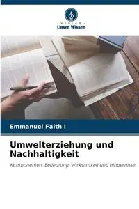 Umwelterziehung und Nachhaltigkeit - Faith Emmanuel I