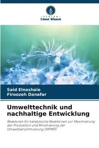 Umwelttechnik und nachhaltige Entwicklung - Elnashaie Said