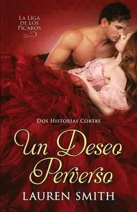 Un Deseo Perverso - Lauren Smith