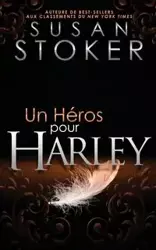 Un Héros Pour Harley - Susan Stoker