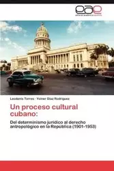 Un Proceso Cultural Cubano - Torres Leodanis