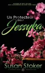 Un Protecteur pour Jessyka - Susan Stoker