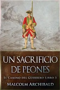 Un Sacrificio de Peones - Malcolm Archibald