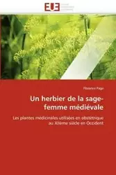 Un herbier de la sage-femme médiévale - PAGE-F