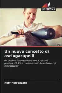 Un nuovo concetto di asciugacapelli - Ferronatto Kely