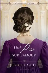 Un pari sur l'amour - Jennie Goutet