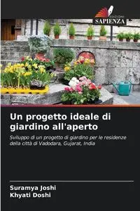 Un progetto ideale di giardino all'aperto - Joshi Suramya