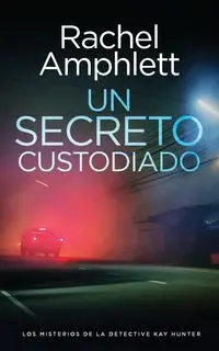 Un secreto custodiado - Rachel Amphlett