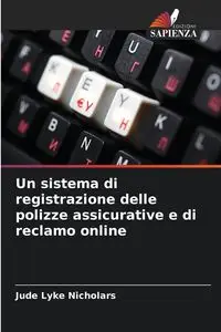 Un sistema di registrazione delle polizze assicurative e di reclamo online - Jude Nicholars Lyke