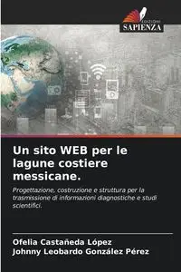 Un sito WEB per le lagune costiere messicane. - Ofelia Castañeda López