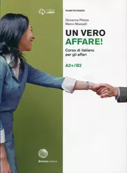 Un vero affare A2+/B2 podręcznik + ćwiczenia - Giovanna Pelizza, Marco Mezzadri