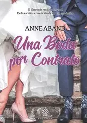 Una boda por contrato - Anne Aband