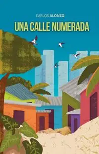 Una calle numerada - Alonzo Carlos