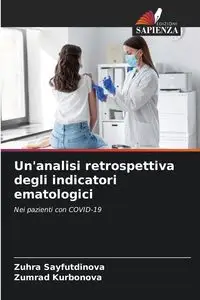 Un'analisi retrospettiva degli indicatori ematologici - Sayfutdinova Zuhra