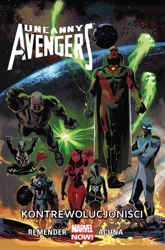 Uncanny Avengers - Kontrewolucjoniści T. 6 - Rick Remender, Gerry Duggan, Daniel Acua