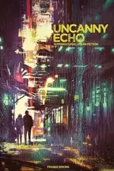 Uncanny Echo - Simons Fraser