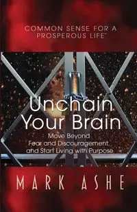 Unchain Your Brain - Mark Ashe