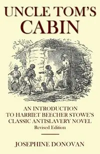 Uncle Tom's Cabin - Donovan Josephine