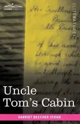 Uncle Tom's Cabin - Harriet Stowe Beecher