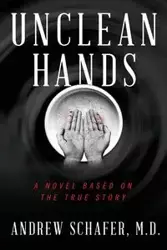 Unclean Hands - Andrew Schafer