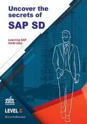 Uncover the Secrets of SAP Sales and Distribution - Luz Andrea Diaz