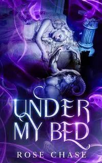 Under My Bed - Chase Rose