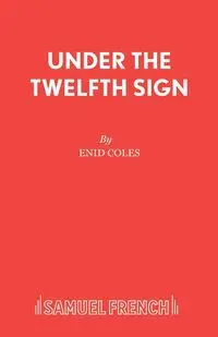 Under the Twelfth Sign - Enid Coles