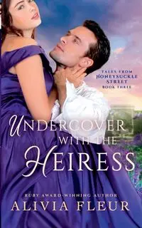 Undercover with the Heiress - Fleur Alivia