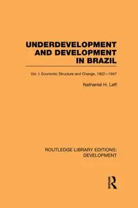 Underdevelopment and Development in Brazil - Nathaniel Leff H