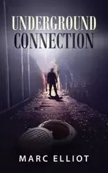 Underground Connection - Elliot Marc