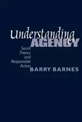 Understanding Agency - Barry Barnes S