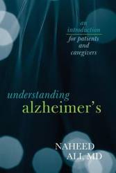 Understanding Alzheimer's - Ali Naheed