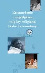 Understanding And Collaboration Between Religions - Sri Mata Amritanandamayi Devi