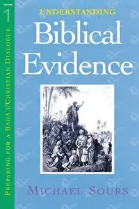 Understanding Biblical Evidence Vol. 1 - Sours