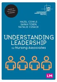 Understanding Leadership for Nursing Associates - Hazel Cowls