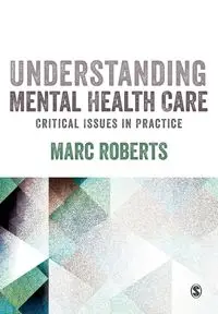 Understanding Mental Health Care - Marc Roberts