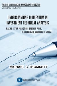 Understanding Momentum in Investment Technical Analysis - Thomsett Michael C.