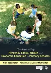 Understanding Personal, Social, Health and Economic Education in Primary Schools - Nick Boddington