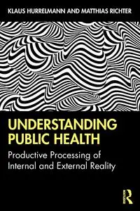 Understanding Public Health - Hurrelmann Klaus