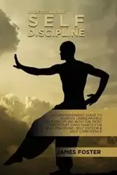 Understanding Self- Discipline - Foster James