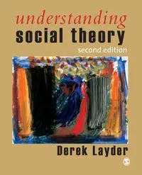 Understanding Social Theory - Derek Layder