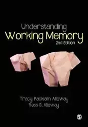 Understanding Working Memory - Tracy Packiam Alloway