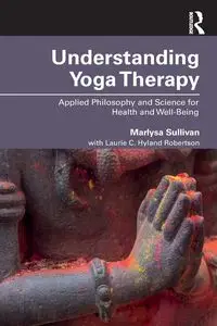 Understanding Yoga Therapy - Sullivan Marlysa B.