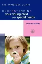 Understanding Your Young Child with Special Needs - Pamela Bartram