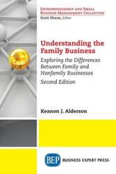 Understanding the Family Business, Second Edition - Alderson Keanon J.