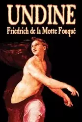 Undine by Friedrich de la Motte Fouque, Fiction, Horror - de La Motte Fouque Friedrich